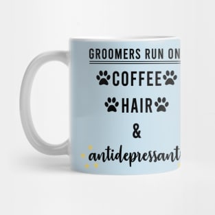 Dog Groomers Run On Mug